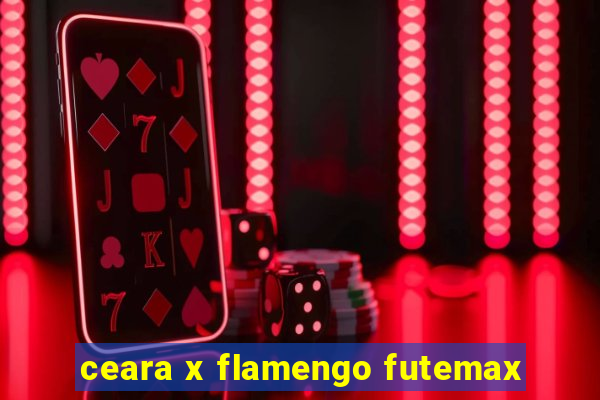 ceara x flamengo futemax